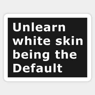 Unlearn white skin being the Default Sticker